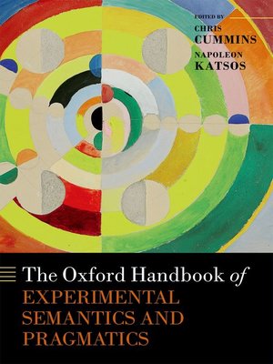 cover image of The Oxford Handbook of Experimental Semantics and Pragmatics
